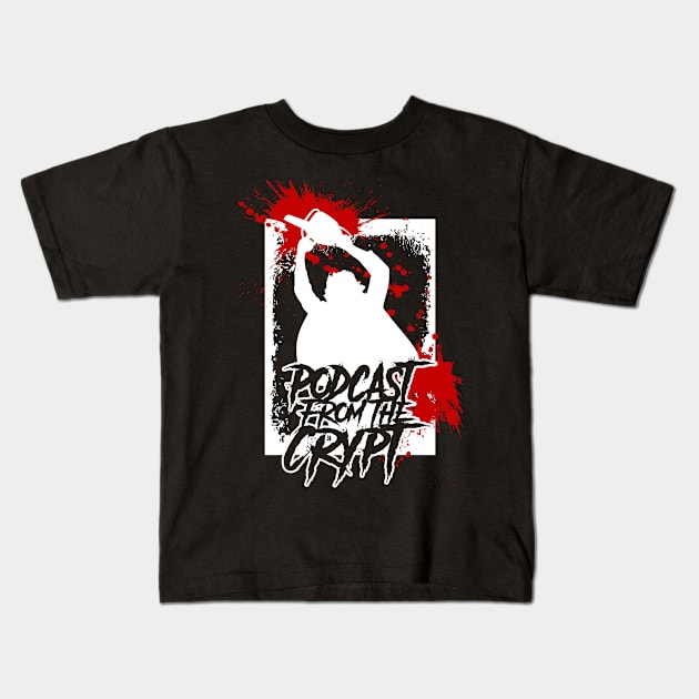 Chainsaw 2 Kids T-Shirt by PodcastFromTheCrypt